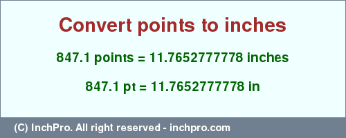Result converting 847.1 points to inches = 11.7652777778 inches