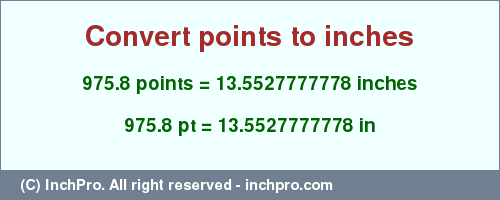 Result converting 975.8 points to inches = 13.5527777778 inches