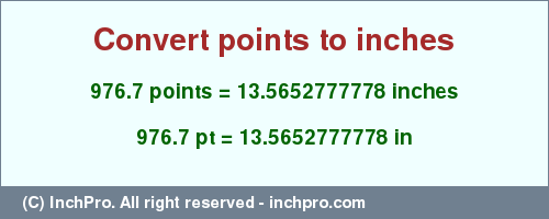 Result converting 976.7 points to inches = 13.5652777778 inches