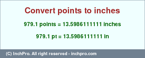 Result converting 979.1 points to inches = 13.5986111111 inches