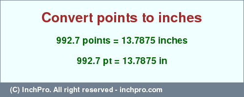 Result converting 992.7 points to inches = 13.7875 inches