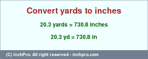 Result converting 20.3 yards to inches = 730.8 inches