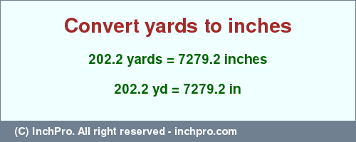 Result converting 202.2 yards to inches = 7279.2 inches