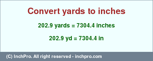 Result converting 202.9 yards to inches = 7304.4 inches