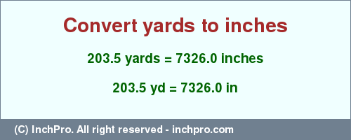 Result converting 203.5 yards to inches = 7326.0 inches
