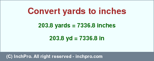 Result converting 203.8 yards to inches = 7336.8 inches