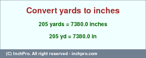 Result converting 205 yards to inches = 7380.0 inches