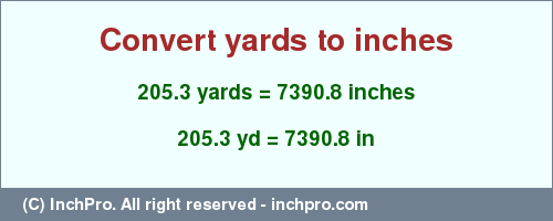 Result converting 205.3 yards to inches = 7390.8 inches