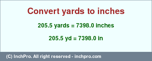 Result converting 205.5 yards to inches = 7398.0 inches