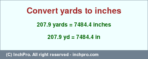 Result converting 207.9 yards to inches = 7484.4 inches