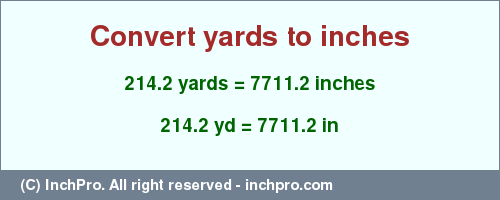 Result converting 214.2 yards to inches = 7711.2 inches