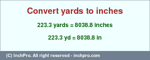 Result converting 223.3 yards to inches = 8038.8 inches