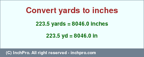 Result converting 223.5 yards to inches = 8046.0 inches