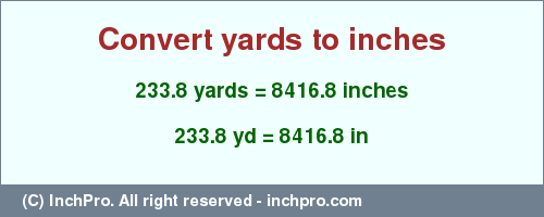 Result converting 233.8 yards to inches = 8416.8 inches