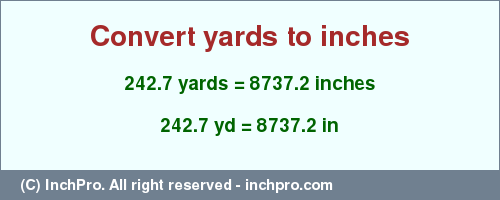 Result converting 242.7 yards to inches = 8737.2 inches