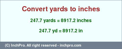 Result converting 247.7 yards to inches = 8917.2 inches