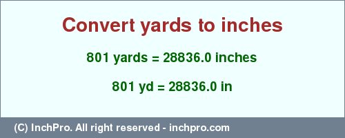 Result converting 801 yards to inches = 28836.0 inches