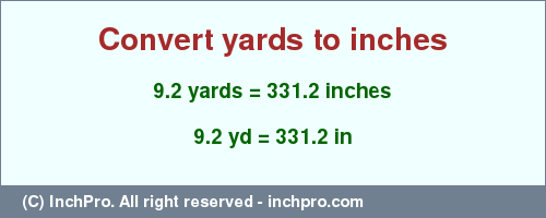 Result converting 9.2 yards to inches = 331.2 inches