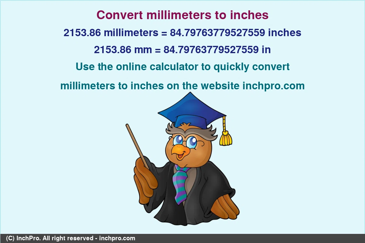 Convert 2153.86-millimeters-to-inches
