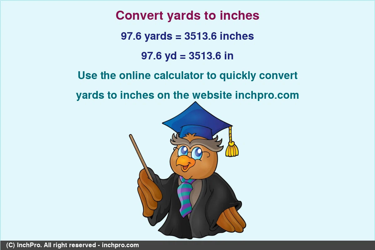 Convert 97.6-yards-to-inches