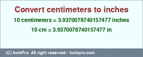 Result converting 10 centimeters to inches = 3.9370078740157477 inches