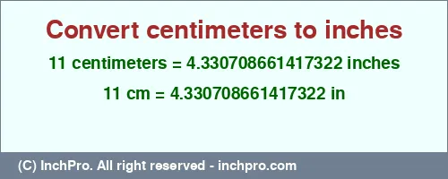 Result converting 11 centimeters to inches = 4.330708661417322 inches