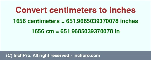 Result converting 1656 centimeters to inches = 651.9685039370078 inches