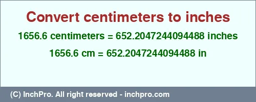 Result converting 1656.6 centimeters to inches = 652.2047244094488 inches