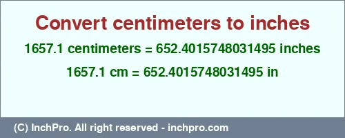 Result converting 1657.1 centimeters to inches = 652.4015748031495 inches