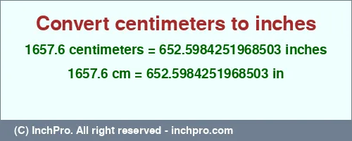 Result converting 1657.6 centimeters to inches = 652.5984251968503 inches