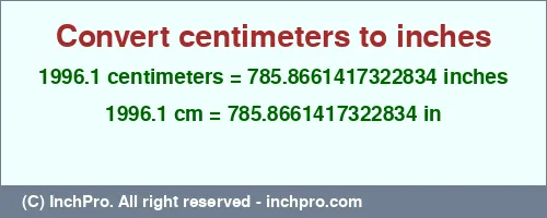 Result converting 1996.1 centimeters to inches = 785.8661417322834 inches