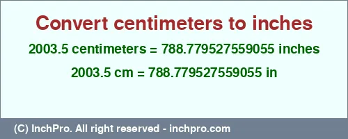 Result converting 2003.5 centimeters to inches = 788.779527559055 inches