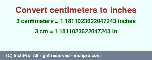 Result converting 3 centimeters to inches = 1.1811023622047243 inches