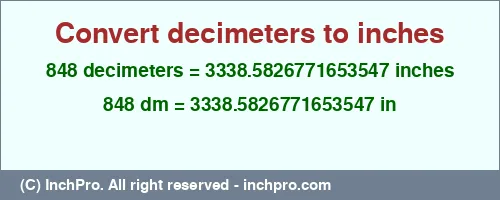 Result converting 848 decimeters to inches = 3338.5826771653547 inches