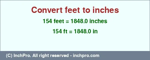 Result converting 154 feet to inches = 1848.0 inches