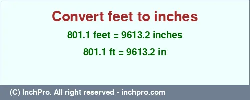 Result converting 801.1 feet to inches = 9613.2 inches