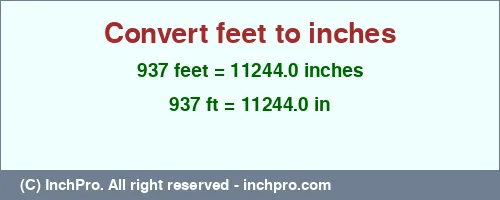 Result converting 937 feet to inches = 11244.0 inches