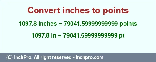 1097.8 inches to pt is equal to 79041.59999999999 (pt) Result converting 1097.8 inches to pt = 79041.59999999999 points