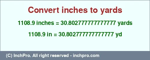 1108.9 inches to yd is equal to 30.802777777777777 (yd) Result converting 1108.9 inches to yd = 30.802777777777777 yards