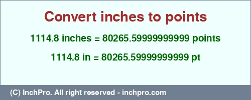 1114.8 inches to pt is equal to 80265.59999999999 (pt) Result converting 1114.8 inches to pt = 80265.59999999999 points