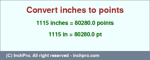 Result converting 1115 inches to pt = 80280.0 points