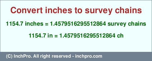 Result converting 1154.7 inches to ch = 1.4579516295512864 survey chains