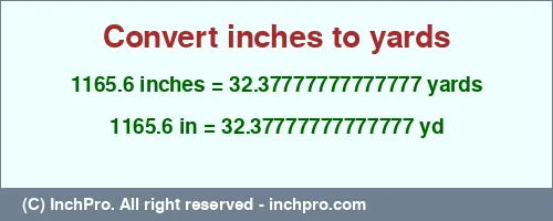 1165.6 inches to yd is equal to 32.37777777777777 (yd) Result converting 1165.6 inches to yd = 32.37777777777777 yards