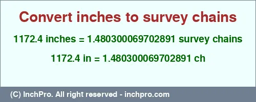Result converting 1172.4 inches to ch = 1.480300069702891 survey chains