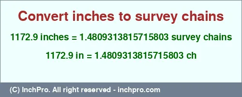 1172.9 inches to ch is equal to 1.4809313815715803 (ch) Result converting 1172.9 inches to ch = 1.4809313815715803 survey chains