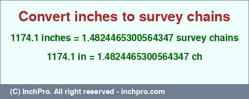 1174.1 inches to ch is equal to 1.4824465300564347 (ch) Result converting 1174.1 inches to ch = 1.4824465300564347 survey chains