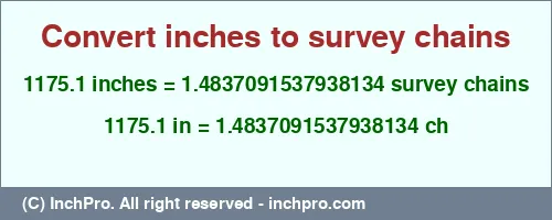 Result converting 1175.1 inches to ch = 1.4837091537938134 survey chains