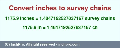 Result converting 1175.9 inches to ch = 1.4847192527837167 survey chains