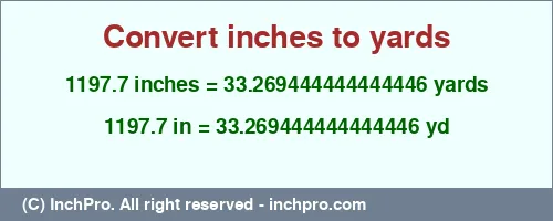 Result converting 1197.7 inches to yd = 33.269444444444446 yards