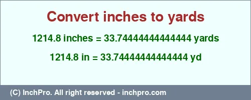 1214.8 inches to yd is equal to 33.74444444444444 (yd) Result converting 1214.8 inches to yd = 33.74444444444444 yards